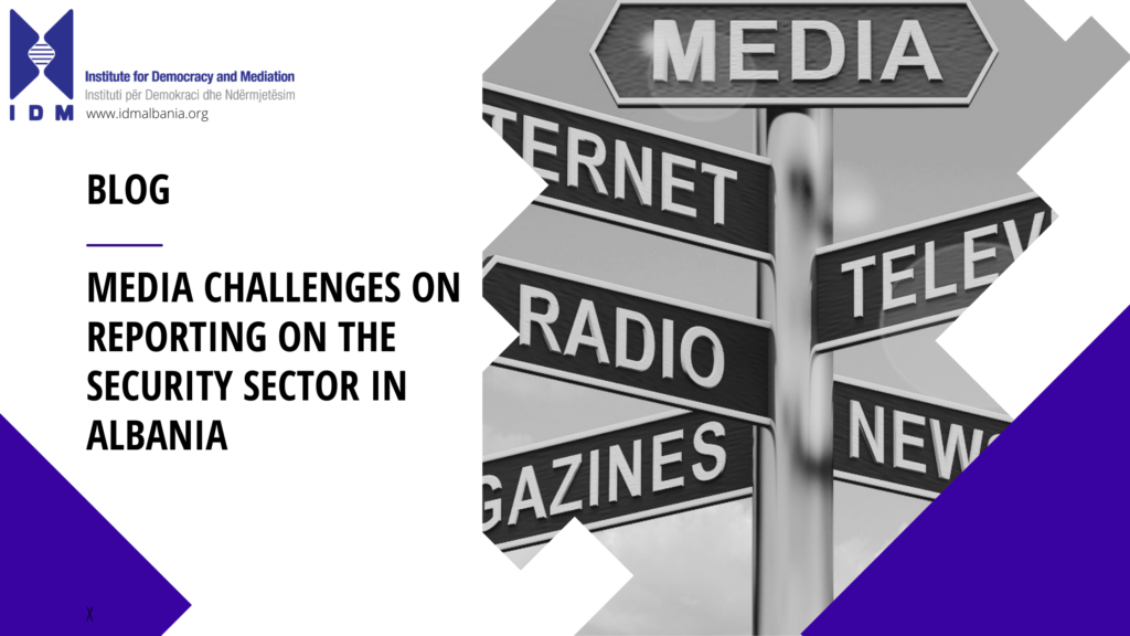 Media challenges on reporting on the security sector in Albania