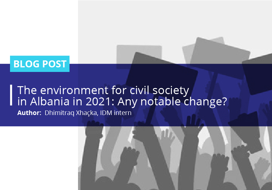 BLOG POST: The environment for civil society in Albania in 2021: Any notable change?